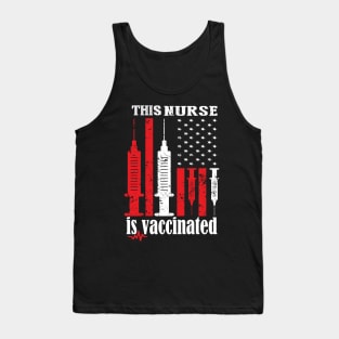 This nurse is vaccinated 2021 nurse gift idea Tank Top